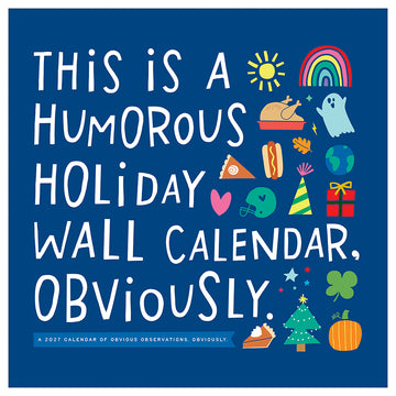 2027 This is Humorous Holiday Wall Calendar